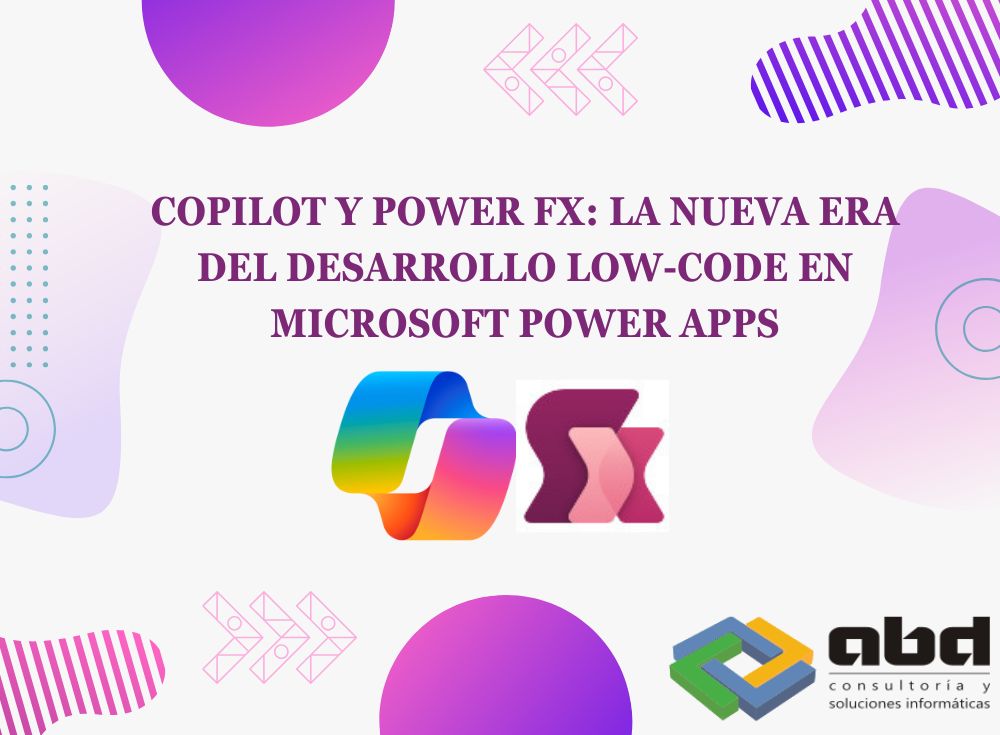 Copilot y Power Fx: La Nueva Era del Desarrollo Low-Code en Microsoft Power Apps