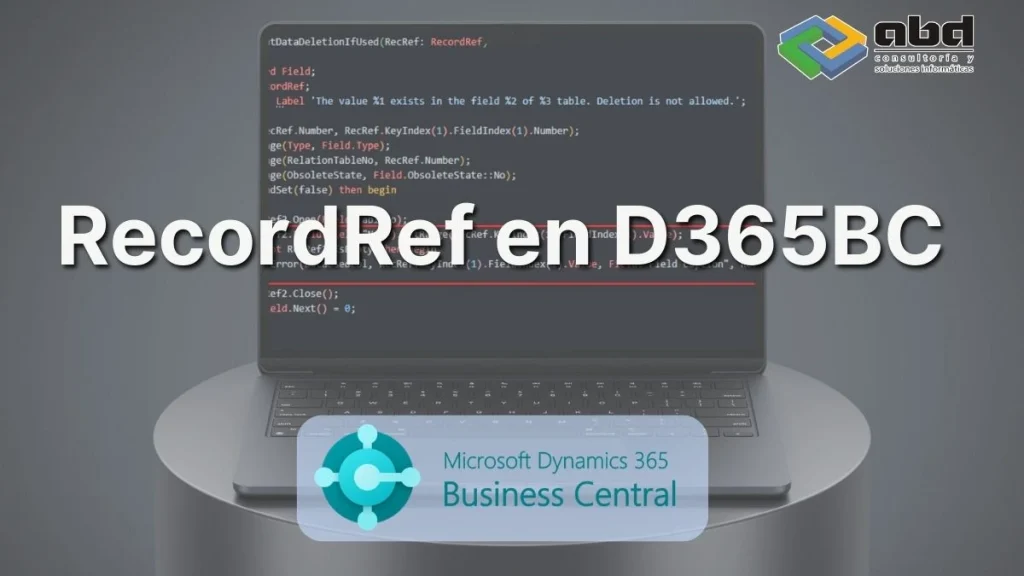 Uso de RecordRef en AL para Microsoft Business Central 365