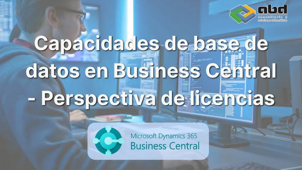 Capacidades de base de datos en Business Central - Perspectiva de licencias